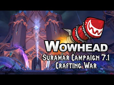 Suramar Campaign 7.1 - Crafting War (Insurrection  Part 5)