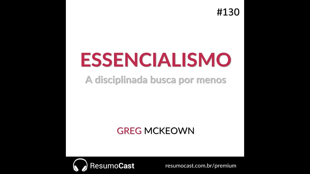 Episódio 130 | Essencialismo