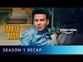 The Family Man - Season 1 Recap |Raj & DK |Manoj Bajpayee, Priyamani, Sharib Hashmi |Amazon Original