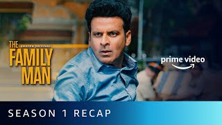 The Family Man - Season 1 Recap |Raj & DK |Manoj Bajpayee, Priyamani, Sharib Hashmi |Amazon Original