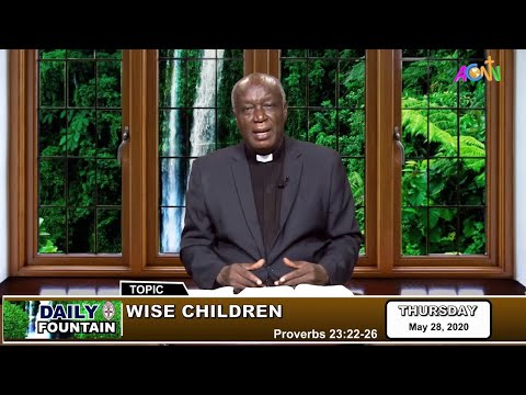 DAILY FOUNTAIN DEVOTIONAL OF MAY 28, 2020 - THE VEN. DR. NNAMDI OKPUNO