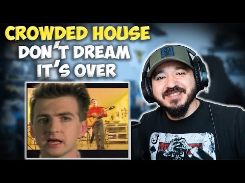 CROWDED HOUSE - Dont Dream Its Over | FIRST TIME REACTION