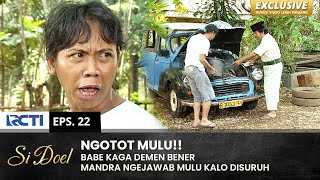 Download lagu NGEJAWAB MULU!! Babe Sewot Bener Gaplok Mandra | SI DOEL | EPS.22 | SEASON 2 (1/2) mp3
