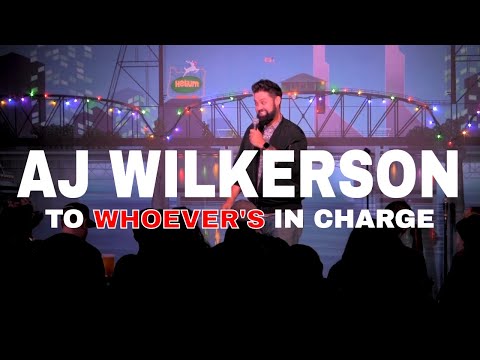 To Whoever's In Charge - AJ Wilkerson
