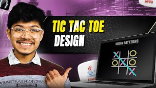 ✅ Complete Tic-Tac-Toe System Design &amp; Low Level Design | Full Explanation + Code