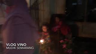 preview picture of video 'Vlog vino mudik Semarang main petasan'