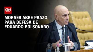 Vídeo: Moraes abre prazo para defesa de Eduardo Bolsonaro | CNN NOVO DIA