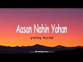 Aasan Nahi Yahan Lyrical Song Arijit Singh Jeet Ganguly Ashiqui 2 Bollywood Songs