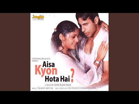 Aisa Kyon Hota Hai