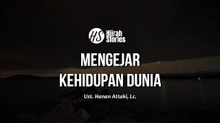 Download lagu Mengejar Kehidupan Dunia - ustadz Hanan Attaki mp3 Download lagu Mengejar Kehidupan Dunia - ustadz Hanan Attaki mp3