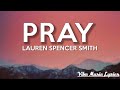 Lauren Spencer Smith Pray Lyrics
