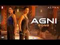 Agni Song ALPHA Alia Bhatt Sharvari Anil Kapoor Bobby Deol Rohansh Abeer Ranj