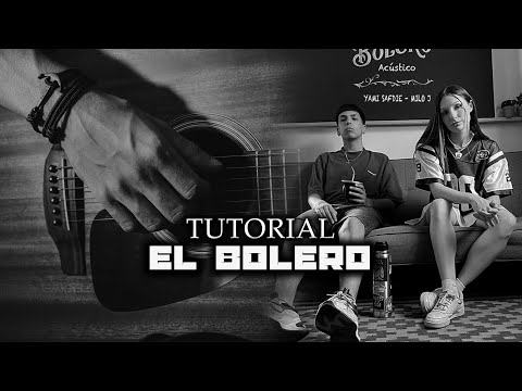 Yami Safdie, Milo J - El Bolero || Tutorial guitarra (Bien explicado)