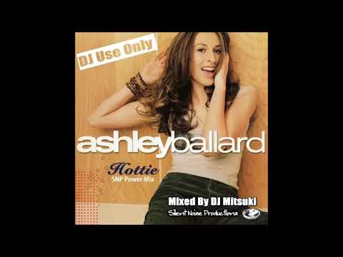 Ashley Ballard  - Hottie (SNP Power Mix)