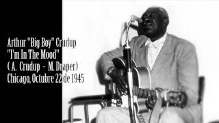 Arthur "Big Boy" Crudup - "I'm In The Mood"