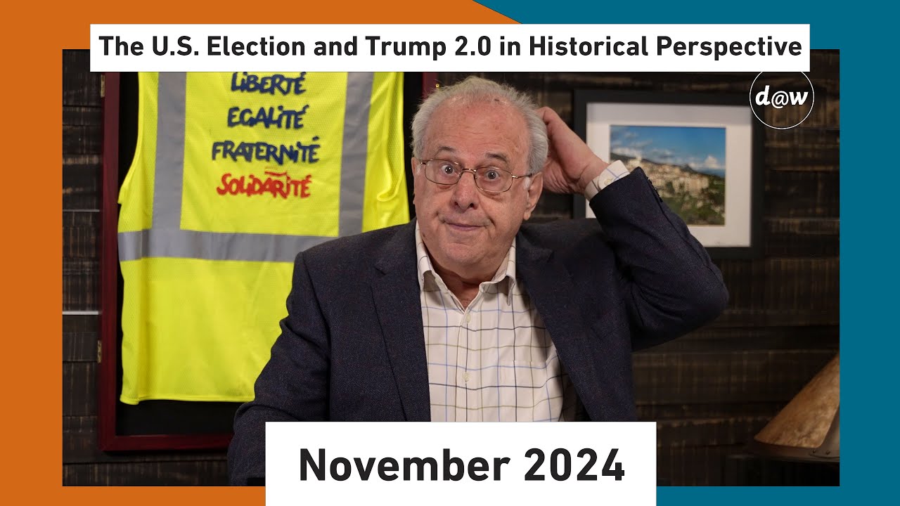 Global Capitalism:  The U.S. Election and Trump 2.0 in Historical Perspective [November 2024]
