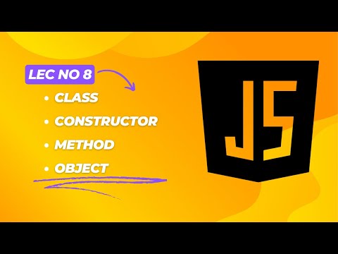 Javascript Class Constructor Method Object Lecture 8
