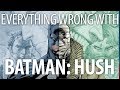 Everything Wrong With Batman Hush In 16 Minutes Or Less