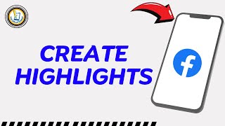 How To Create Highlights on Facebook