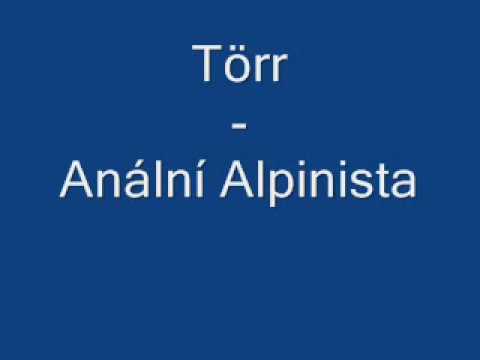 Törr - Anální Alpinista