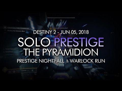 Destiny 2 - Solo Prestige Nightfall: The Pyramidion (Warlock) - June 5th Reset