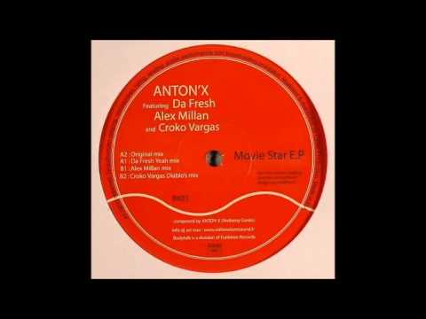 ANTON`X - Movie Star - (Da Fresh Yeah Mix)