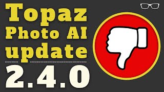 Topaz Photo AI 2.4.0 | Downgrade to Previous Version? Here's How.