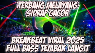 Download lagu Dj SIDRAP FULL BASS VIRAL 2025 - FULL BREAKBEAT VIRAL TIK TOK 2025 TEMBAK LANGIT [DJ TEGUH CE V2] mp3