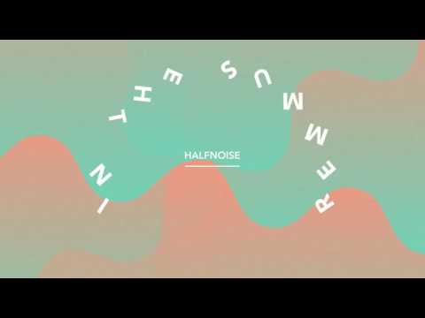 halfnoise - In the Summer