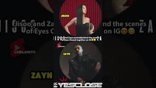 Download lagu Jisoo and Zayn posted behind the scenes of Eyes Closed together on IG😍 #jisoo #zayn #blackpink #fyp mp3