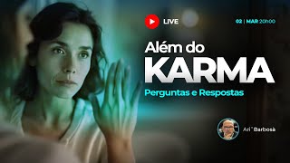 🦋 Live: Além do Karma (Perguntas e Respostas)