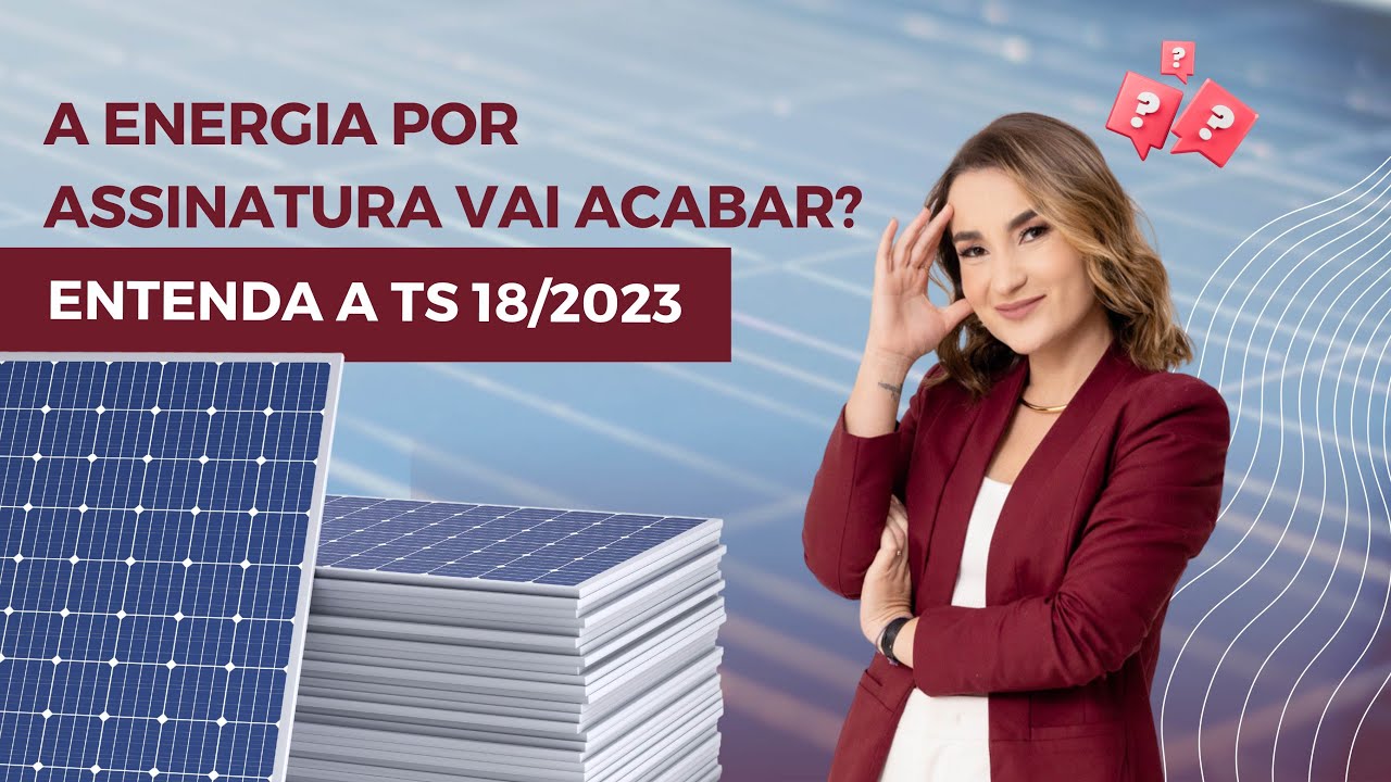 A energia por assinatura vai acabar? Entenda a Tomada de Subsídios da ANEEL
