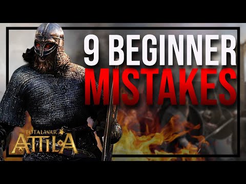 9 Mistakes New Players Make in Total War: Attila|
