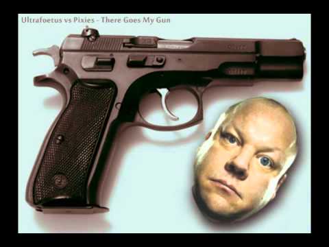 Ultrafoetus vs Pixies - There Goes My Gun