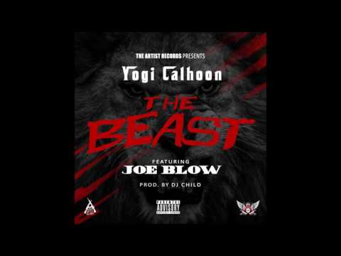 Yogi Calhoon - The Beast Feat. Joe Blow Prod. by Dj Child
