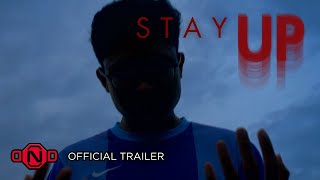 Stay Up | Official Trailer | DND