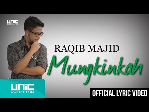 Raqib Majid - Mungkinkah (Official Lyric Video)ᴴᴰ