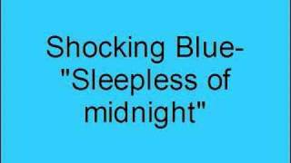Shocking Blue- Sleepless of midnight