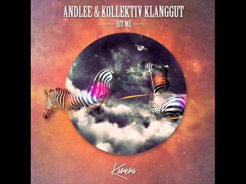 Andlee & Kollektiv Klanggut - Hit Me (Him_Self_Her Remix)