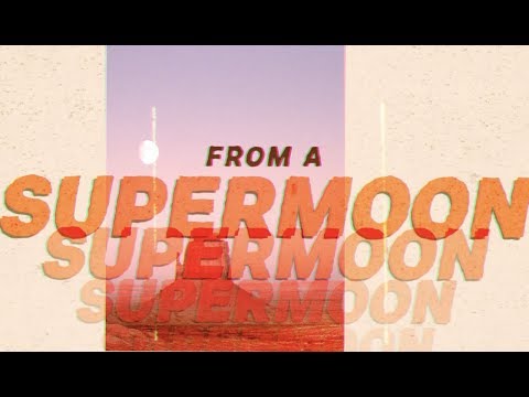 Video thumbnail for Super Moon