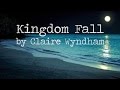 Kingdom Fall - Claire Wyndham [lyrics] 