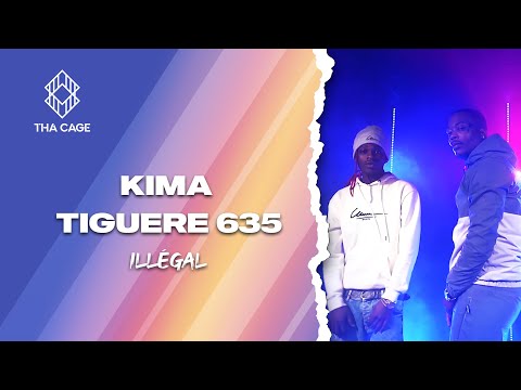 KIMA X TIGUERE 635 - ILLEGAL | A THA CAGE