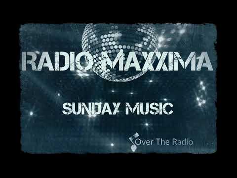 RADIO MAXXIMA - Sunday Music 1 (#radio #sunday)
