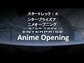 If Star Trek Enterprise Had An Anime Opening
