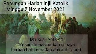 Download lagu Renungan Harian Injil Katolik Minggu 7 November 2021 mp3