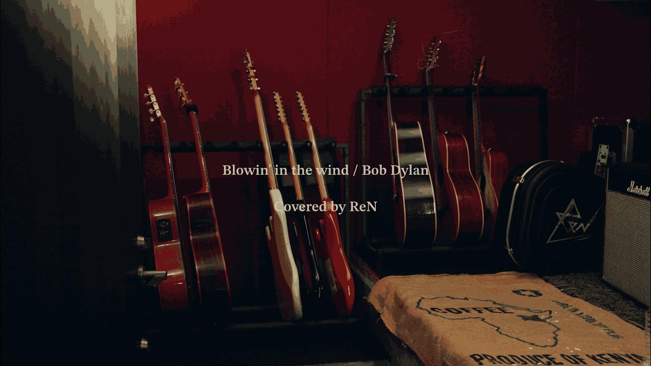 Bob Dylan - Blowin' in the wind (covered by ReN)