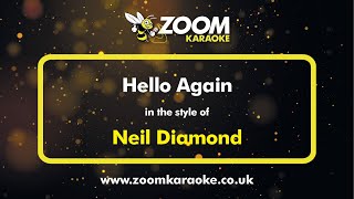 Neil Diamond - Hello Again - Karaoke Version from Zoom Karaoke
