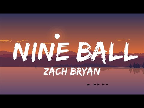 Zach Bryan - Nine Ball (Lyrics) | The World Of Music