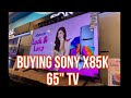 Buying SONY X85K 65” TV with 4K HDR LED Google TV @ Abenson Antipolo