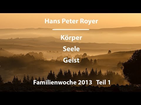 Körper, Seele, Geist - Body, Spirit, Soul von Peter Royer (1/3)